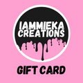 IAMMIEKACREATIONS™ GIFT CARDS $50-$200